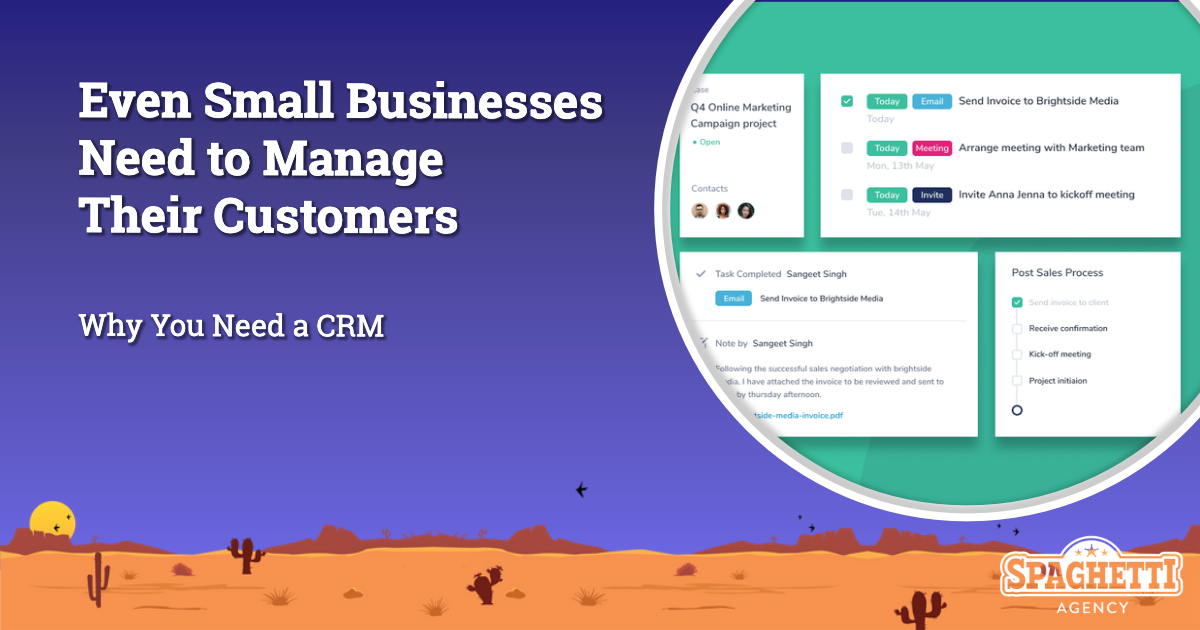 Even small businesses need to manage their customers