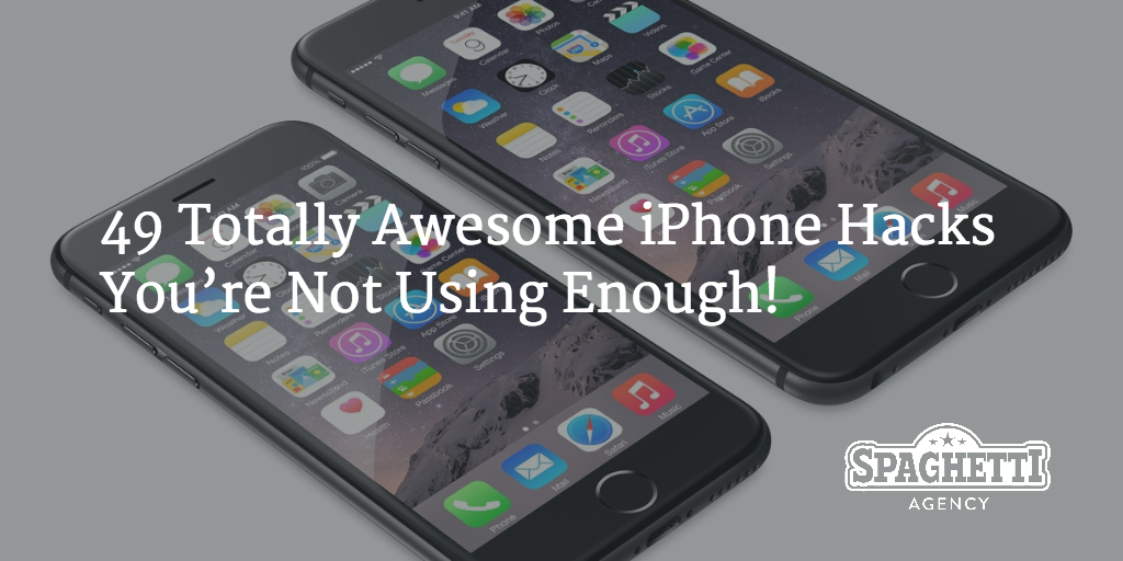 49 Totally Awesome iPhone Hacks You’re Not Using Enough!