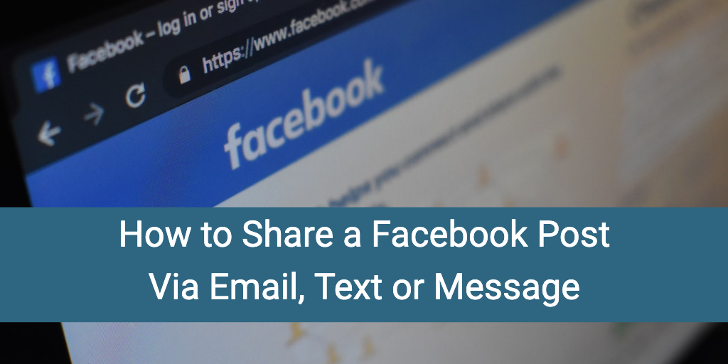 How to Share a Facebook Post Via Email, Text or Message How to Share a Facebook Post Via Email, Text or Message