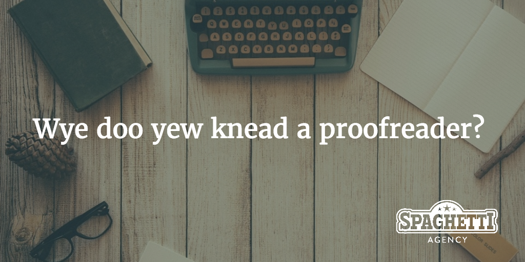 Why do you need a proofreader?