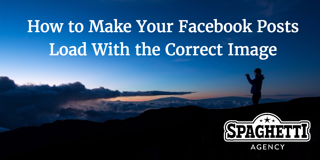 How to Make Your Facebook Posts Load With the Correct Image with Facebook Open Graph