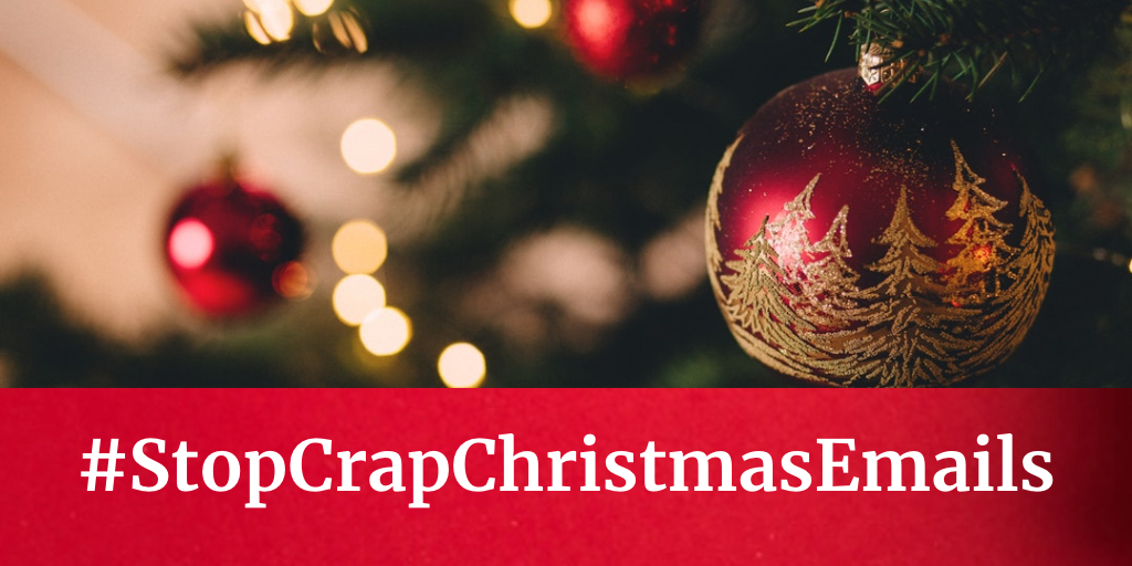 #StopCrapChristmasEmails