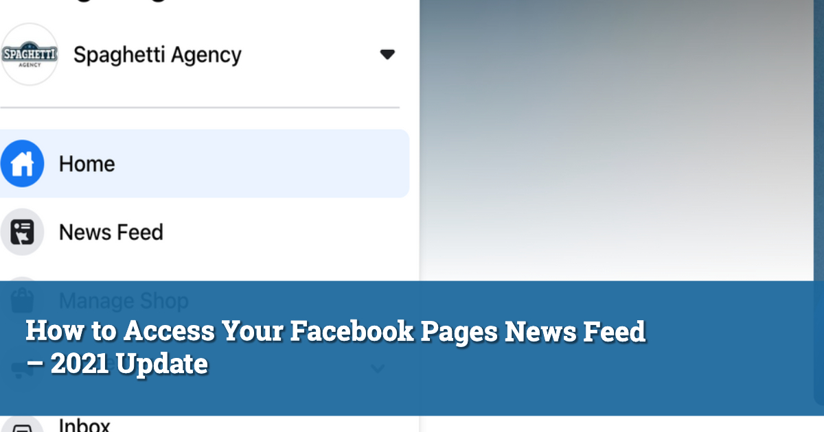 How to Access Your Facebook Pages News Feed – 2021 Update